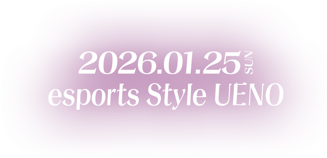 2026.01.25 SUN esports Style UENO